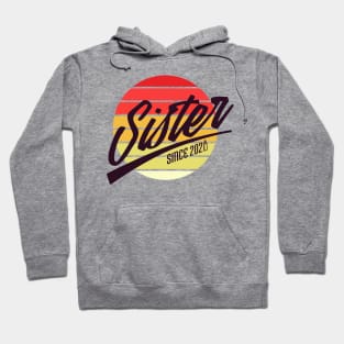 Sister since 2020 Hoodie